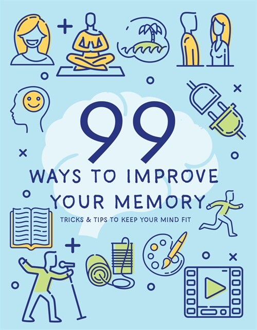 99 Ways to Improve Your Memory (Paperback)