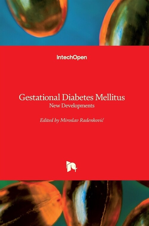 Gestational Diabetes Mellitus : New Developments (Hardcover)