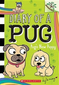 Diary of a Pug. 8, Pug's new puppy