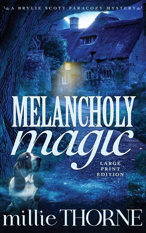 Melancholy Magic: A Brylie Scott Paracozy Mystery (Hardcover)