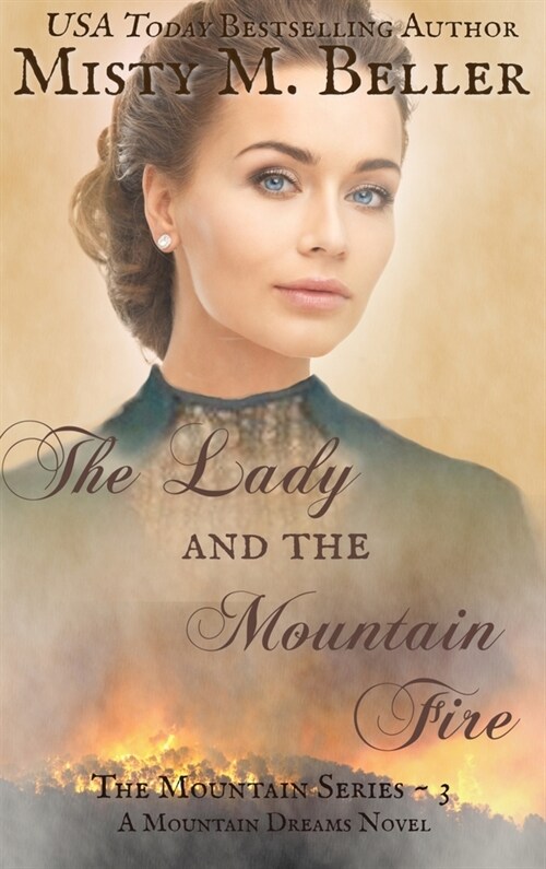 The Lady and the Mountain Fire (Hardcover, Casebound)