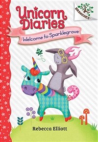 Welcome to Sparklegrove: A Branches Book (Unicorn Diaries #8) (Hardcover)