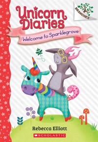 Unicorn diaries. 8, Welcome to Sparklegrove