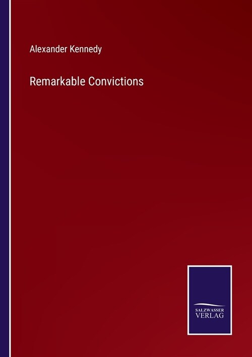 Remarkable Convictions (Paperback)