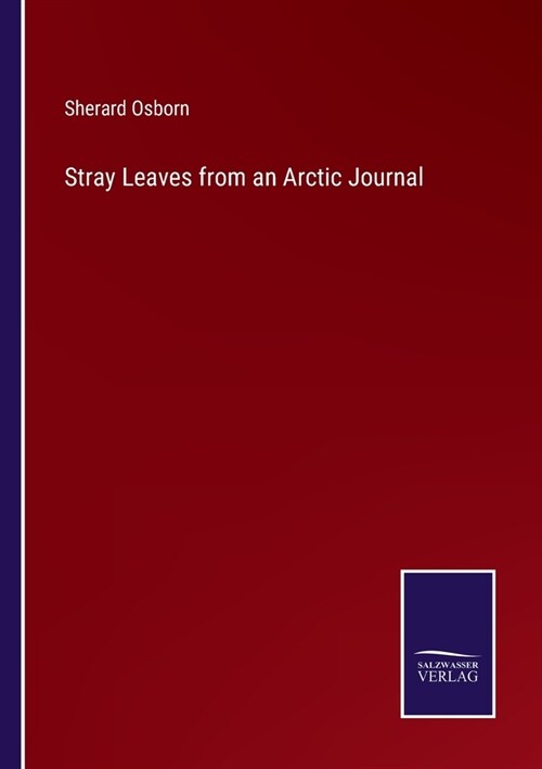 Stray Leaves from an Arctic Journal (Paperback)