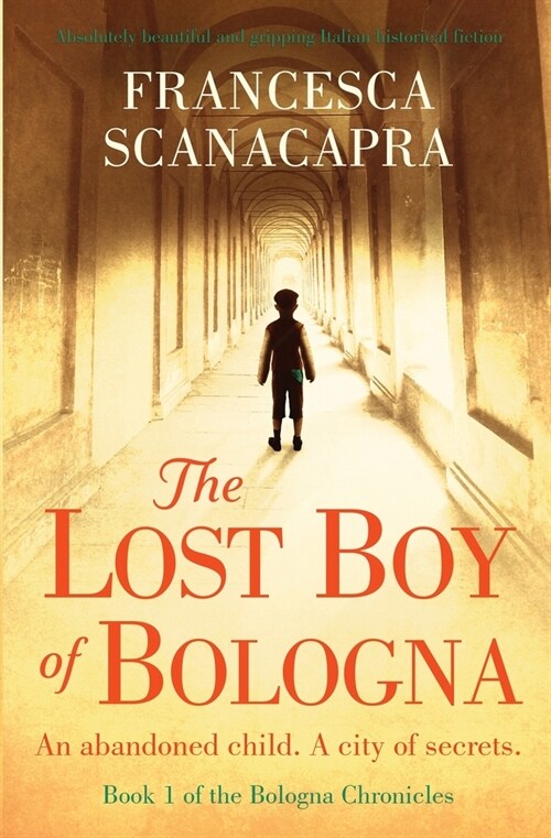 The Lost Boy of Bologna : Absolutely beautiful and gripping Italian historical fiction (Paperback)