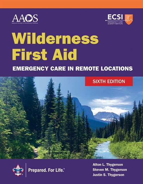 Wilderness First Aid: Emergency Care in Remote Locations (Paperback, 6)