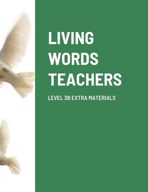 Living Words Teachers Level 3 B Extra Materials (Paperback)