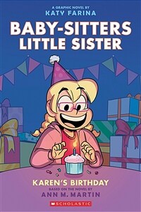 Karen's Birthday: A Graphic Novel (Baby-Sitters Little Sister #6) (Paperback)