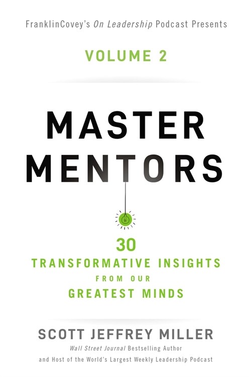 Master Mentors Volume 2: 30 Transformative Insights from Our Greatest Minds 2 (Paperback)
