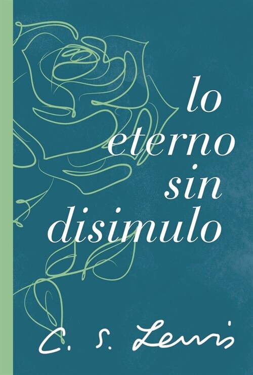 Lo Eterno Sin Disimulo (Paperback)