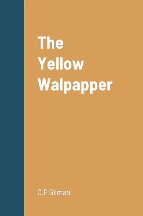 The Yellow Walpapper (Hardcover)