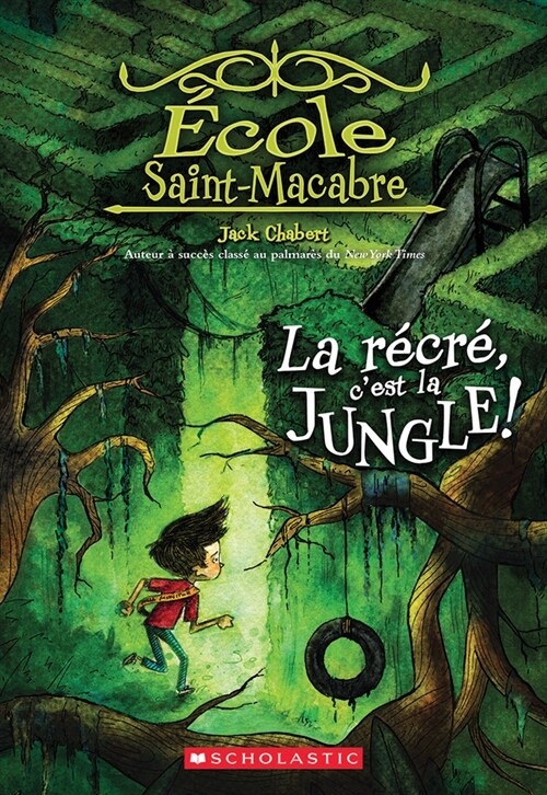 ?ole Saint-Macabre: N?3 - La R?r? cEst La Jungle! (Paperback)