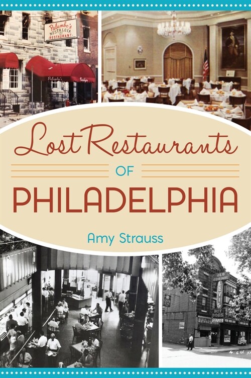 Lost Restaurants of Philadelphia (Paperback)