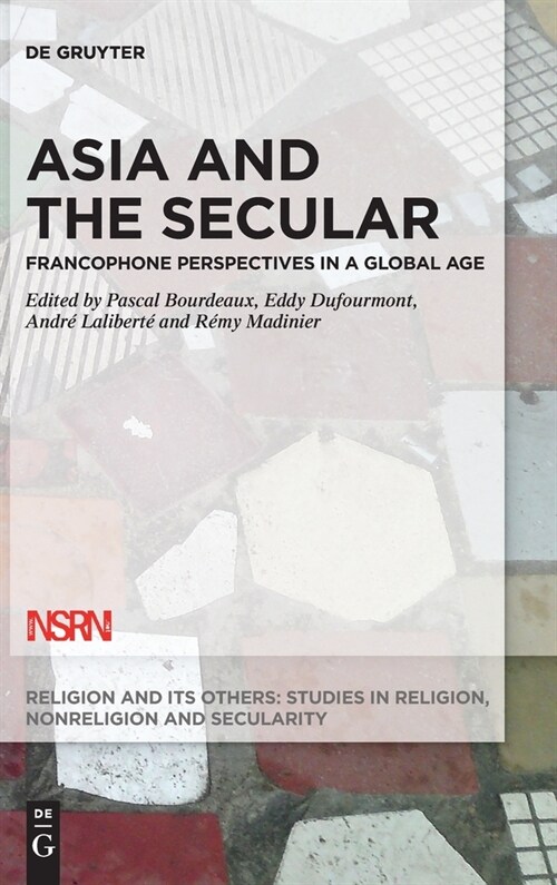 Asia and the Secular: Francophone Perspectives in a Global Age (Hardcover)