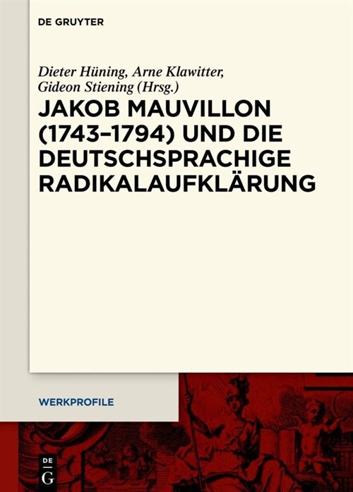 Jakob Mauvillon (1743-1794) Und Die Deutschsprachige Radikalaufkl?ung (Hardcover)