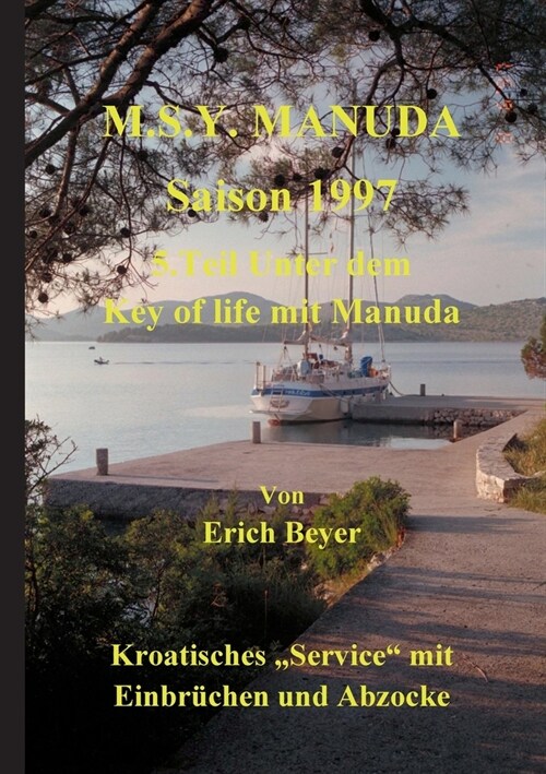 M.S.Y. Manuda Saison 1997: 5.Teil Unter dem Key of life mit Manuda (Paperback)