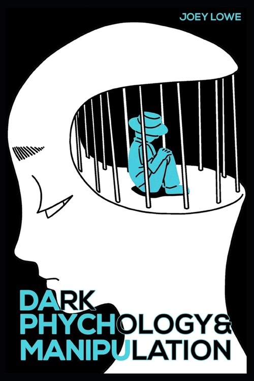 Dark Psychology and Manipulation (Paperback)