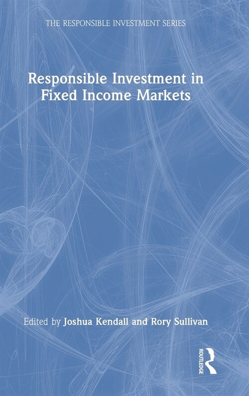 Responsible Investment in Fixed Income Markets (Hardcover, 1)