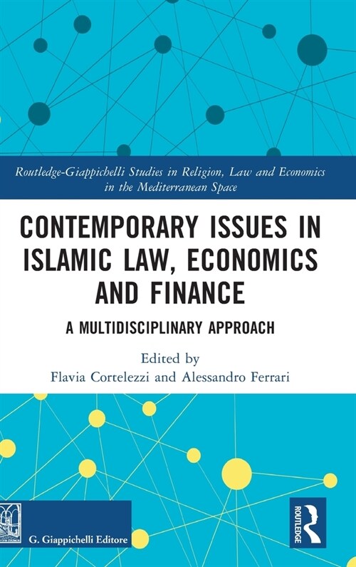 Contemporary Issues in Islamic Law, Economics and Finance : A Multidisciplinary Approach (Hardcover)