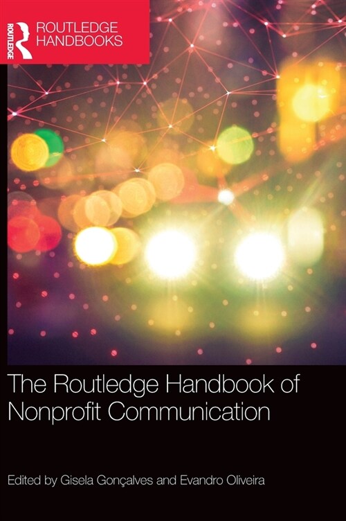 The Routledge Handbook of Nonprofit Communication (Hardcover, 1)