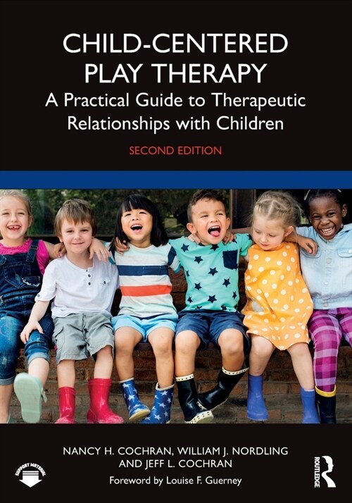 Child-Centered Play Therapy : A Practical Guide to Therapeutic Relationships with Children (Paperback, 2 ed)