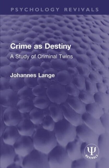 Crime as Destiny : A Study of Criminal Twins (Hardcover)