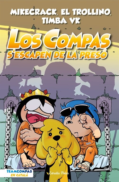 LOS COMPAS 2. LOS COMPAS SESCAPEN DE LA PRESO (Paperback)