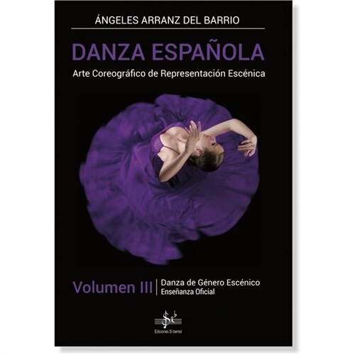 DANZA ESPANOLA VOL.III DANZA DE GENERO ESCENICO (Book)