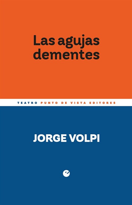 Las agujas dementes (Paperback)