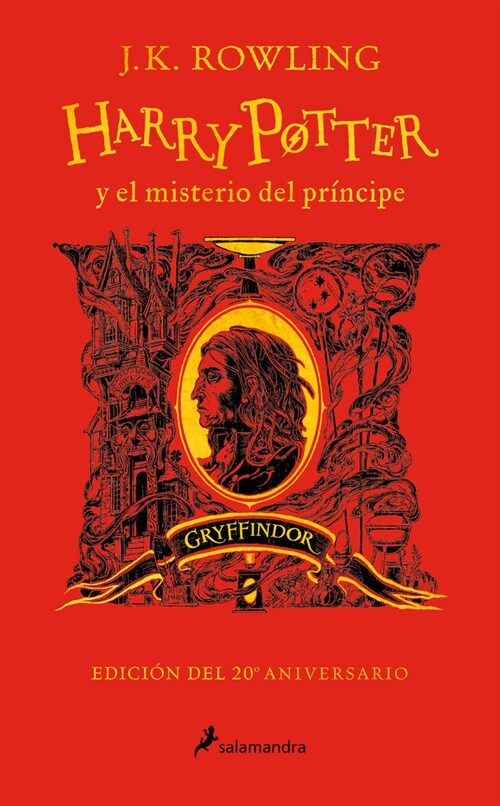 Harry Potter Y El Misterio del Pr?cipe (20 Aniv. Gryffindor) / Harry Potter and the Half-Blood Prince (20th Anniversary Ed) (Hardcover)