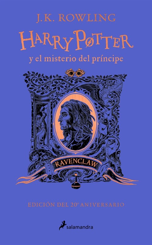 Harry Potter Y El Misterio del Pr?cipe (20 Aniv. Ravenclaw) / Harry Potter and the Half-Blood Prince (20th Anniversary Ed) (Hardcover)