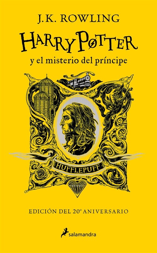 Harry Potter Y El Misterio del Pr?cipe (20 Aniv. Hufflepuff) / Harry Potter and the Half-Blood Prince (Hufflepuff) (Hardcover)