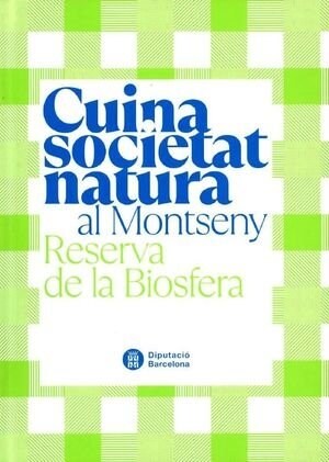 CUINA SOCIETAT I NATURA AL MONTSENY (Paperback)