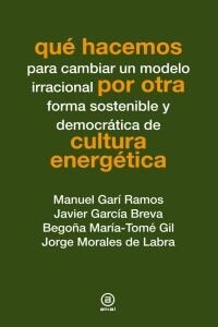 Que hacemos por otra cultura energetica (Paperback)