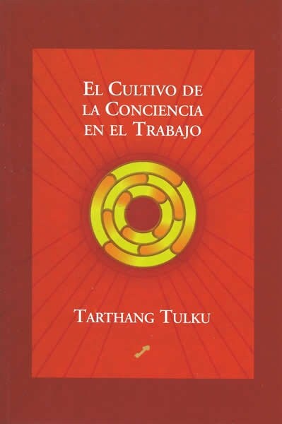 El cultivo de la conciencia en el trabajo (Paperback)