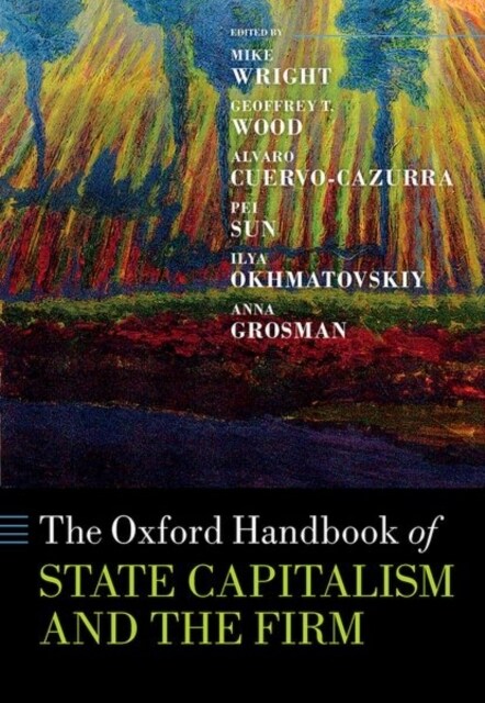 The Oxford Handbook of State Capitalism and the Firm (Hardcover)
