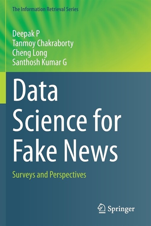 Data Science for Fake News: Surveys and Perspectives (Paperback)