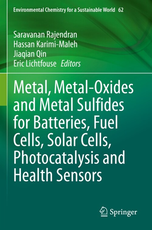 Metal, Metal-Oxides and Metal Sulfides for Batteries, Fuel Cells, Solar Cells, Photocatalysis and Health Sensors (Paperback)