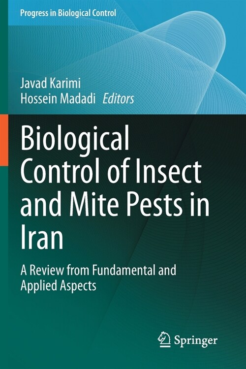 Biological Control of Insect and Mite Pests in Iran: A Review from Fundamental and Applied Aspects (Paperback)