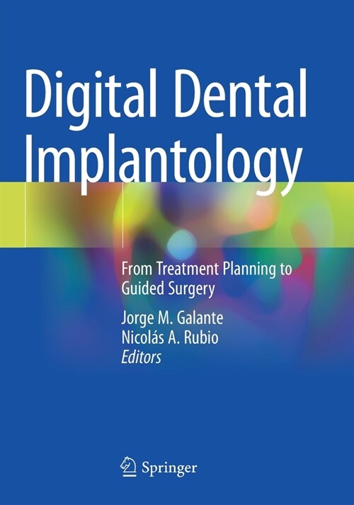Digital Dental Implantology: From Treatment Planning to Guided Surgery (Paperback)