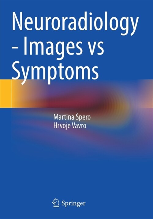 Neuroradiology - Images vs Symptoms (Paperback)