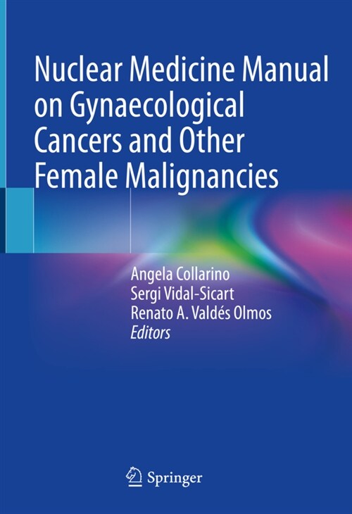 Nuclear Medicine Manual on Gynaecological Cancers and Other Female Malignancies (Hardcover)
