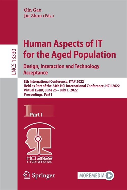 Human Aspects of It for the Aged Population. Design, Interaction and Technology Acceptance: 8th International Conference, Itap 2022, Held as Part of t (Paperback, 2022)