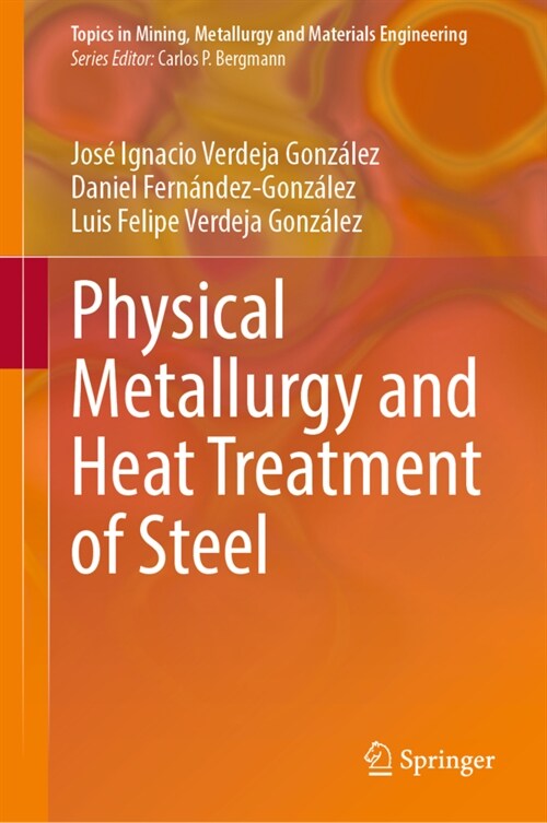 Physical Metallurgy and Heat Treatment of Steel (Hardcover)