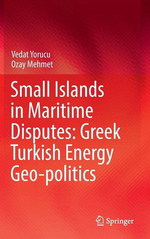 Small Islands in Maritime Disputes: Greek Turkish Energy Geo-Politics (Hardcover, 2022)