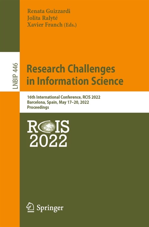 Research Challenges in Information Science: 16th International Conference, Rcis 2022, Barcelona, Spain, May 17-20, 2022, Proceedings (Paperback, 2022)