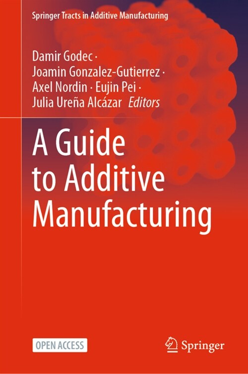 A Guide to Additive Manufacturing (Hardcover)