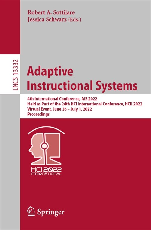 Adaptive Instructional Systems: 4th International Conference, AIS 2022, Held as Part of the 24th HCI International Conference, HCII 2022, Virtual Even (Paperback)