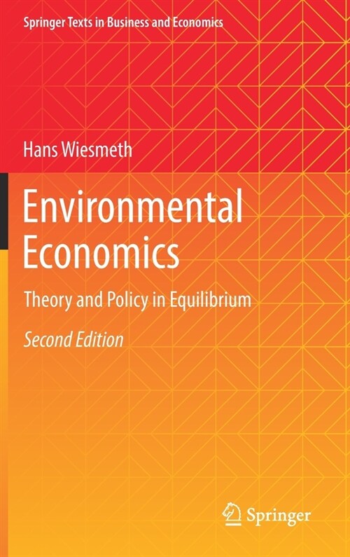 Environmental Economics: Theory and Policy in Equilibrium (Hardcover)